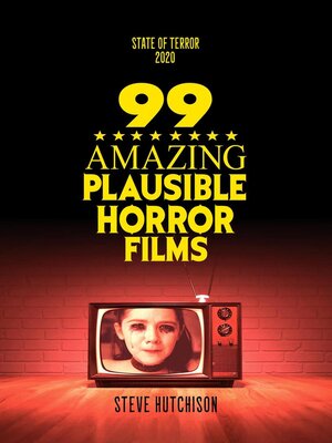 cover image of 99 Amazing Plausible Horror Films